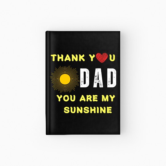 thank you dad you are my sunshine Hardcover Journal