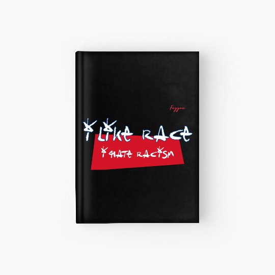 I like Race, I hate Racism Hardcover Journal