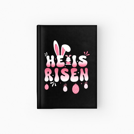 He Is Risen Easter Celebration Theme Bunny Eggs Hardcover Journal