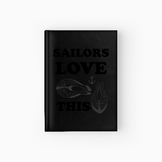 sailors love eating tuna seafarers club ompetition Hardcover Journal