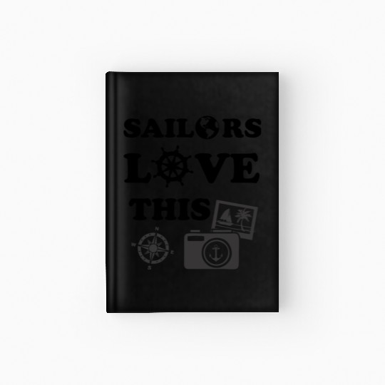 Funny sailors seafarers mariners lifestyle sea fun Hardcover Journal