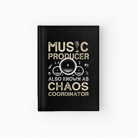 Funny Music Producer Chaos Coordinator Hardcover Journal