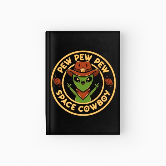 Pew pew pew space cowboy Hardcover Journal
