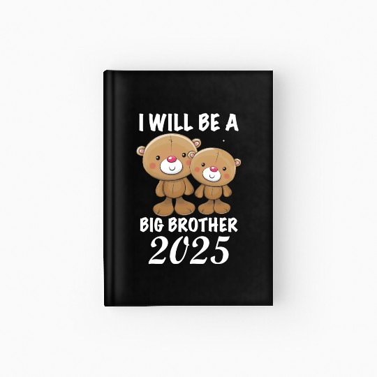 I'm Going To Be A Big Brother 2025 Teddy Bear Hardcover Journal