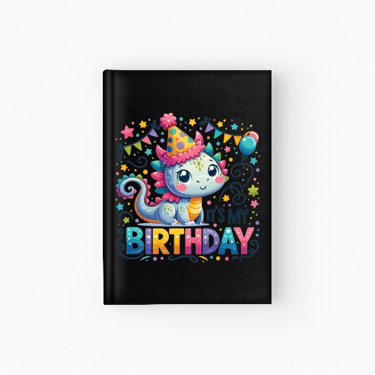 Its My Birthday Sweet Birthday Dragon Hardcover Journal