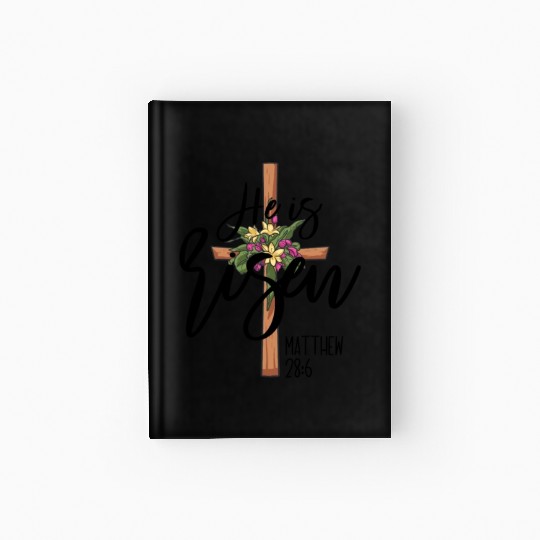 He Is Risen Matthew 28:6 Christian Jesus Is Risen Hardcover Journal