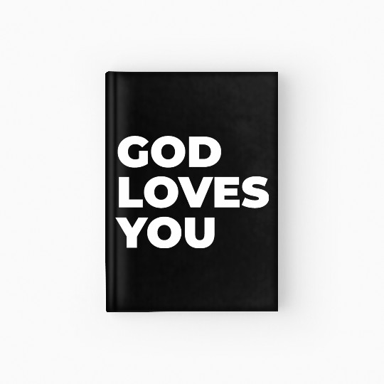 god loves you Hardcover Journal