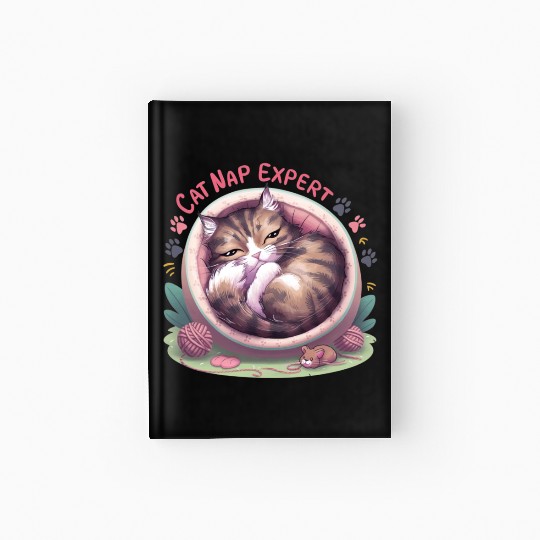 Cat Nap Expert - Funny Cat Outfit! Hardcover Journal