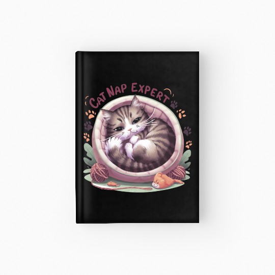 Cat Nap Expert - Funny Cat Outfit! Hardcover Journal
