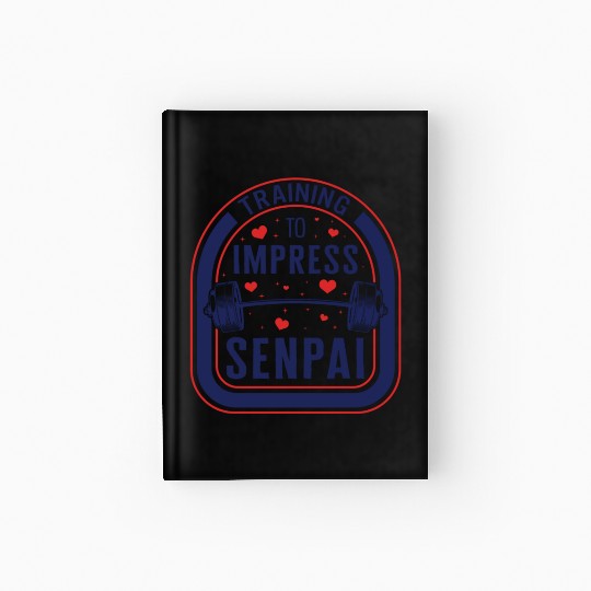 Training To Impress Senpai Gym Anime Hardcover Journal