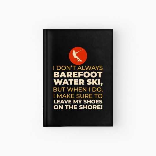 Barefoot Water Skiing Extreme Sports Barefooting Hardcover Journal
