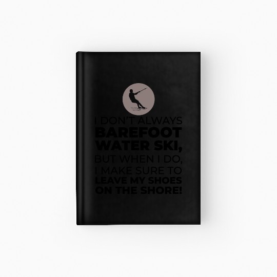 Barefoot Water Skiing Extreme Sports Barefooting Hardcover Journal