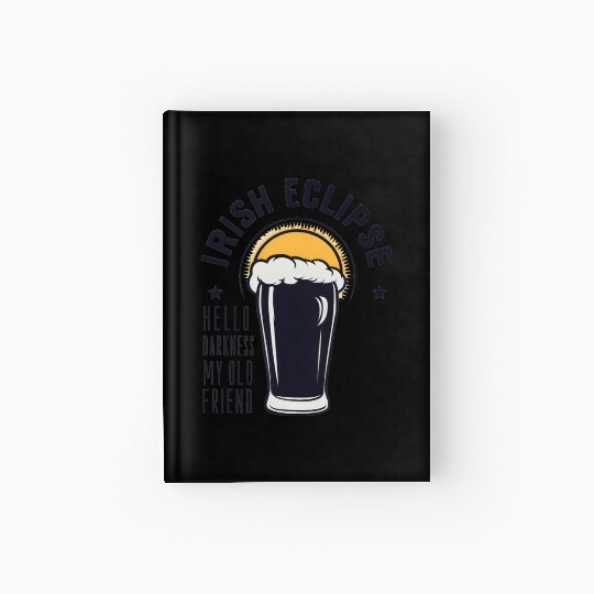 Irish Solar Eclipse - Hello Darkness My Old Friend Hardcover Journal