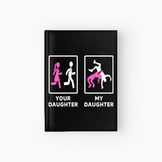 Your Daughter My Daughter Wrestling Mom Hardcover Journal