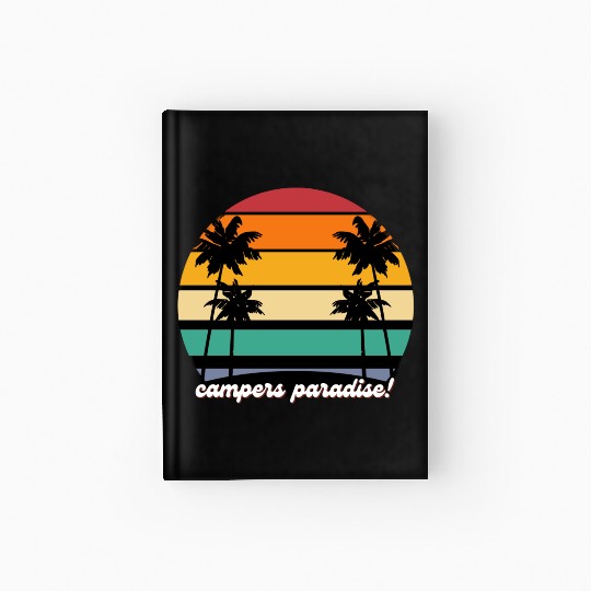 Campers Paradise camping Hardcover Journal