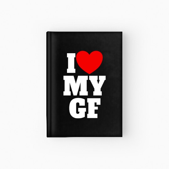 I Love My GF Red Heart Matching Couple Girlfriend Hardcover Journal