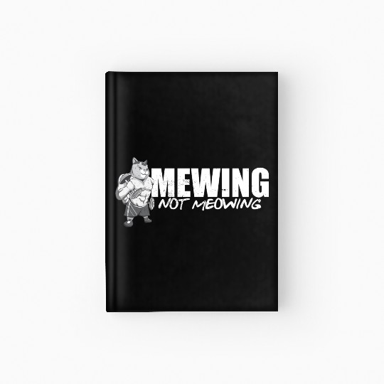 Funny Cat Meme Mewing Not Meowing Jawline Hardcover Journal