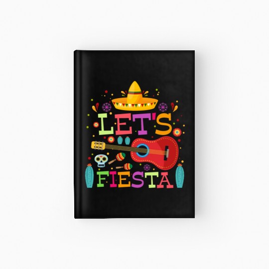 Lets Fiesta Cinco De Mayo Mexican Celebration 2024 Hardcover Journal