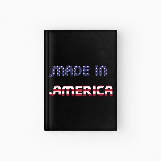 Made in America American Flag Font Funny Patriotic Hardcover Journal