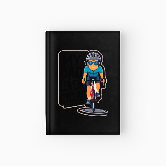 My Dad Loves Cycling - Father's Day Hardcover Journal