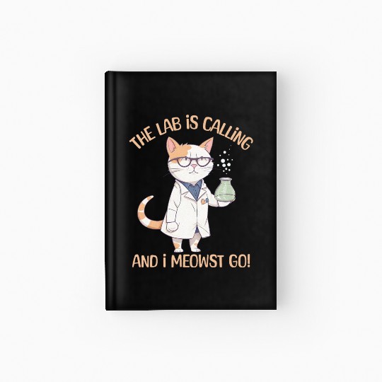 Lab Calling Science Lab Cat Laboratory Chemistry Hardcover Journal