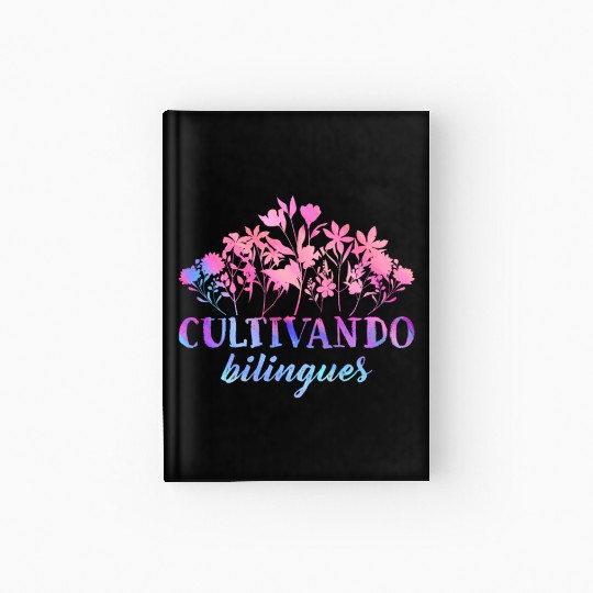 Cultivando Bilingües Spanish Teacher Hardcover Journal