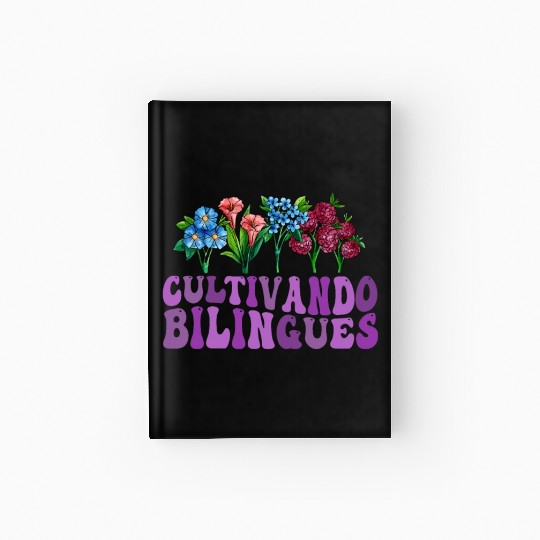 Cultivando Bilingües Spanish Teacher Hardcover Journal