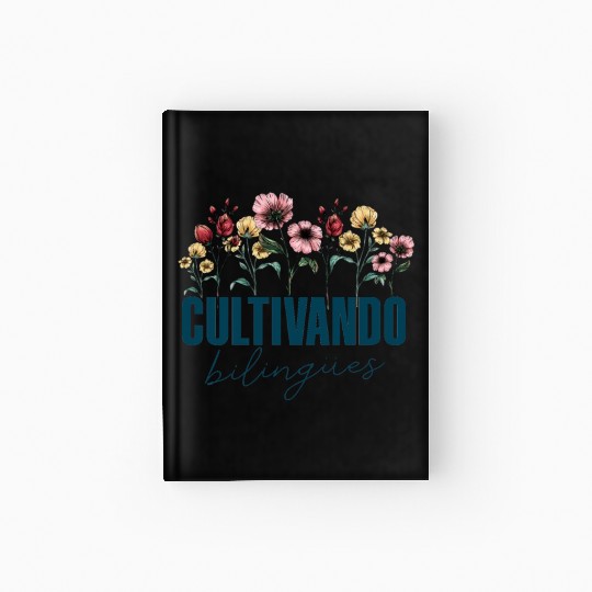 Cultivando Bilingües Spanish Teacher Hardcover Journal