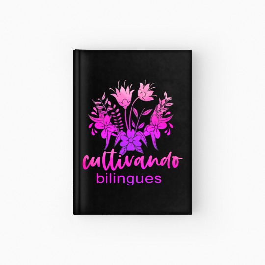 Cultivando Bilingües Spanish Teacher Hardcover Journal