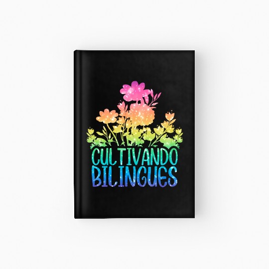 Cultivando Bilingües Spanish Teacher Hardcover Journal