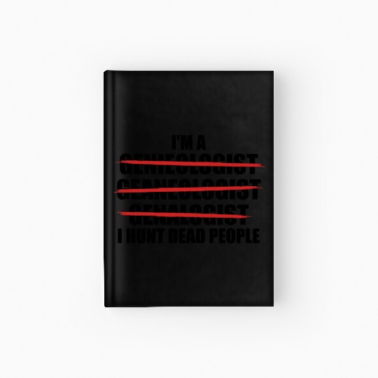Im A Genealogist Family Ancestry Lineage Genealogy Hardcover Journal