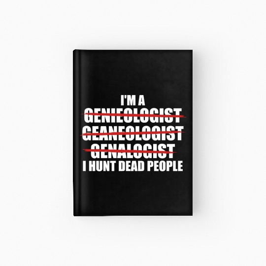 Im A Genealogist Family Ancestry Lineage Genealogy Hardcover Journal