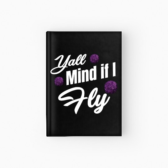 Yall Mind If I Fly Funny Cheer Flyer Football Hardcover Journal