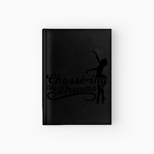 Motivational Ballet Quote Hardcover Journal