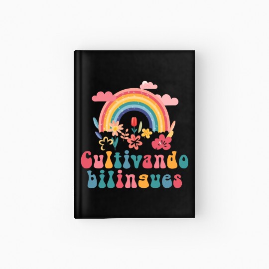 Cultivando Bilingües Spanish Teacher Hardcover Journal