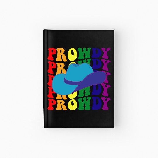 Prowdy Gay Lesbian Howdy Cowboy LGBTQ Pride Groovy Hardcover Journal