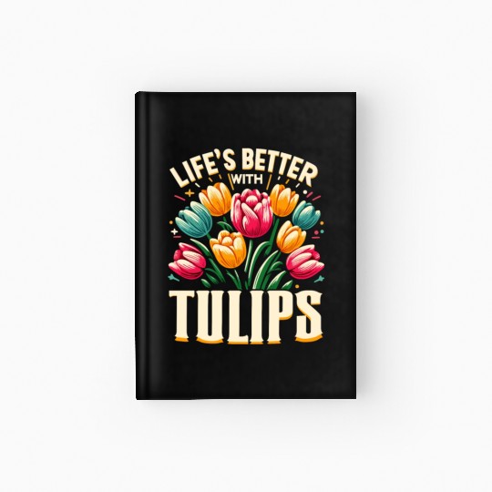 Tulips Tulip Flower Yes I Talk To Tulips Hardcover Journal