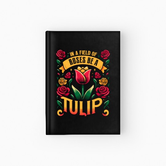 Tulips Tulip Flower Yes I Talk To Tulips Hardcover Journal