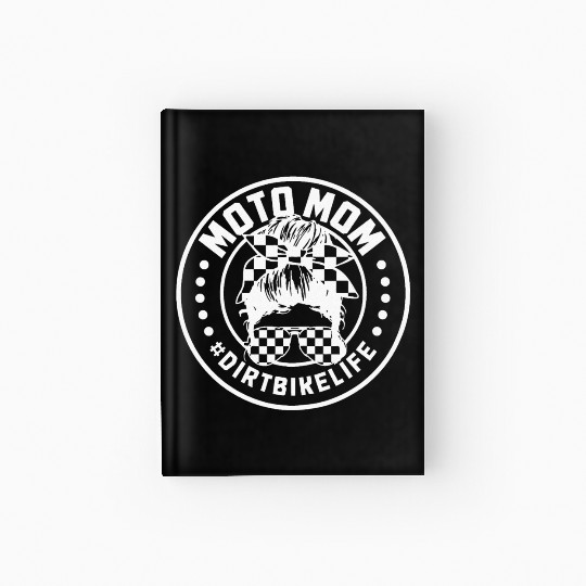 Motocross Moto Mom Dirt Bike Motorcycle MX Hardcover Journal