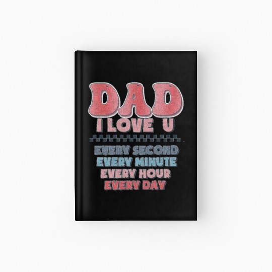 Fathers Day Funny Hardcover Journal,dad i love u