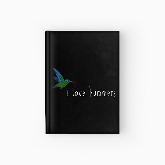 I Love Hummers Awesome Hummingbird Lover Hardcover Journal