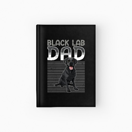 Black Labrador BLACK LAB DAD Labrador Owner Hardcover Journal