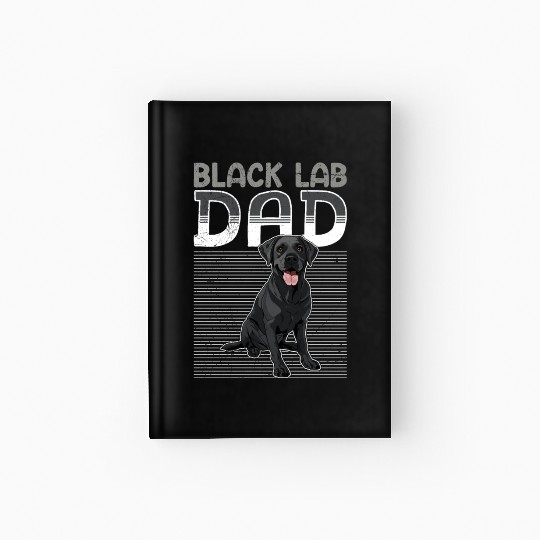 Black Labrador BLACK LAB DAD Labrador Owner Hardcover Journal