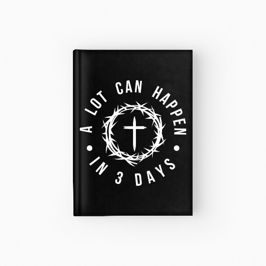A LOT CAN HAPPEN IN 3 DAYS Hardcover Journal