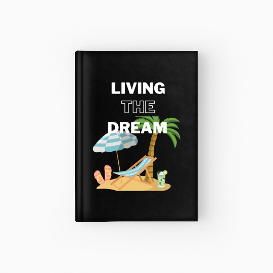 Living the Dream Hardcover Journal