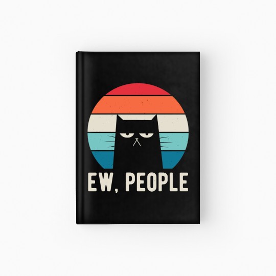 Ew People Funny Gifts Hardcover Journal