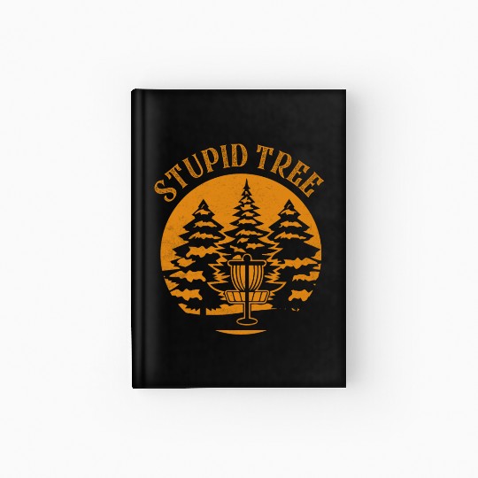 Stupid Tree Disc Golf Frisbee Hardcover Journal