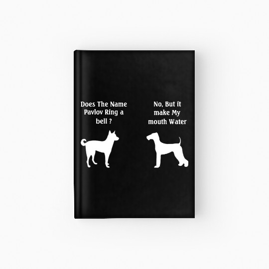 Does The Name Pavlov Ring a Bell Funny Psychology Hardcover Journal