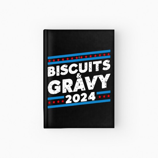 Biscuits and Gravy 2024 Presidential Election Hardcover Journal