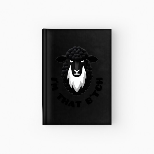 Black Sheep I’m That B*tch Hardcover Journal